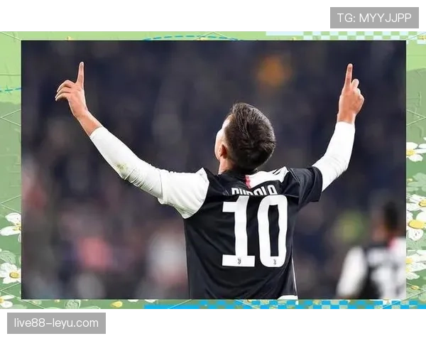 迪巴拉状态火热助球队强势冲击联赛冠军